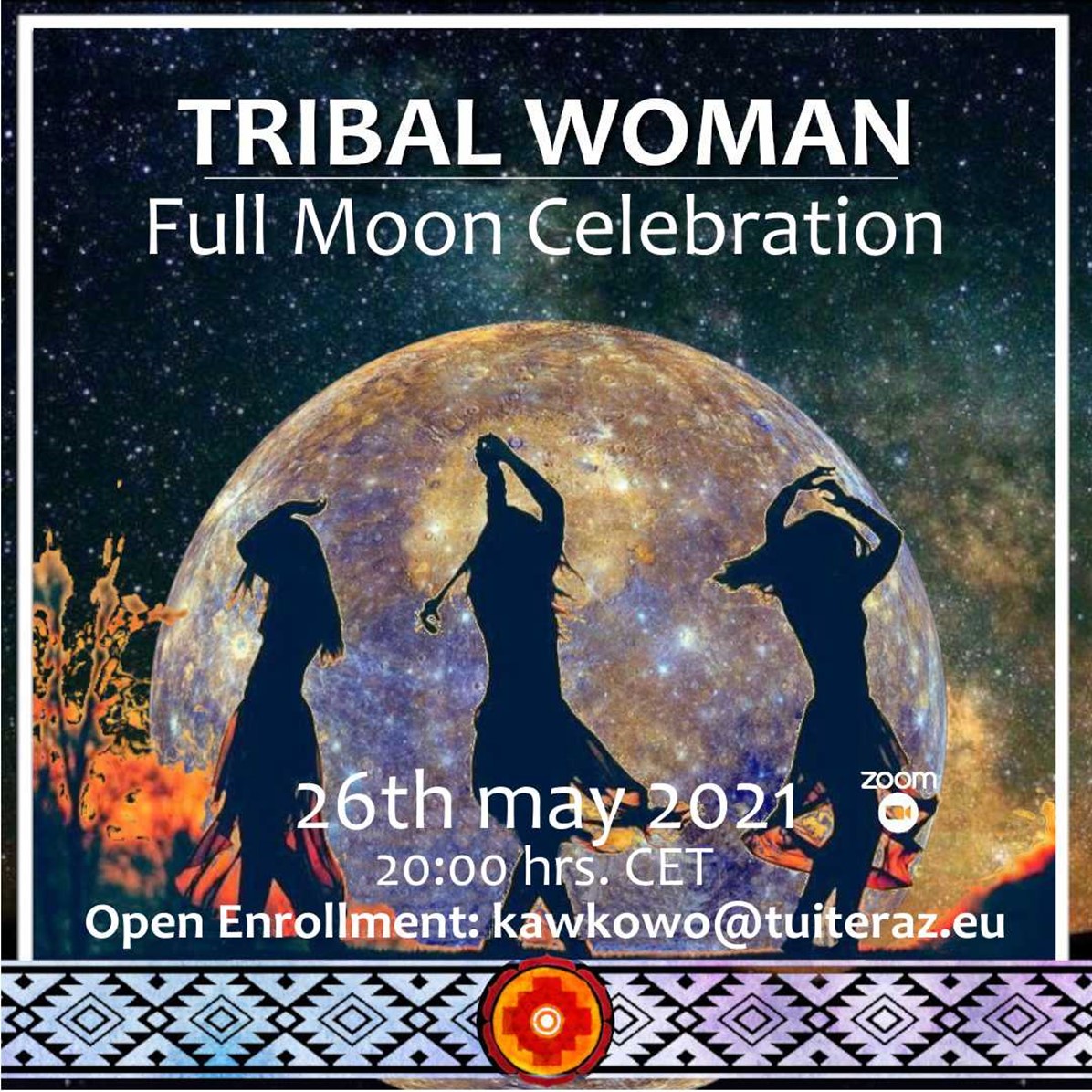 FULL MOON CELEBRATION INTRODUCTION TO THE CYCLE: TRIBAL WOMAN – NATURAL WOMAN. NATURE, SHAMANISM, TANTRA, ART  AND MEDITATION.